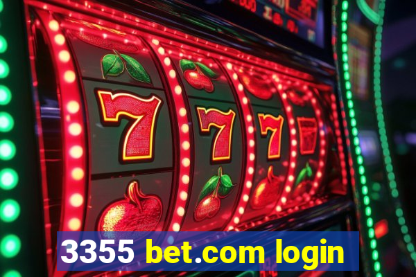 3355 bet.com login